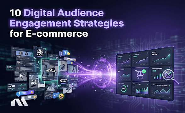 10 Digital Audience Engagement Strategies for E-commerce