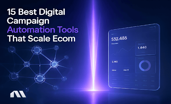 15 Best Digital Campaign Automation Tools That Scale Ecom