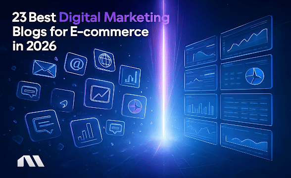 23 Best Digital Marketing Blogs for E-commerce in 2026