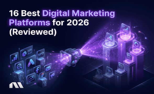 16 Best Digital Marketing Platforms for 2026 (Reviewed)