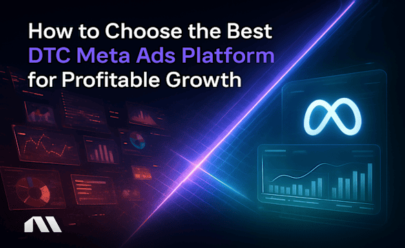 How to Choose the Best DTC Meta Ads Platform for Growth