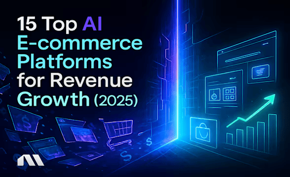 15 Top AI E-commerce Platforms for Revenue Growth (2025)