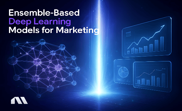 Ensemble-Based Deep Learning Models for Marketing