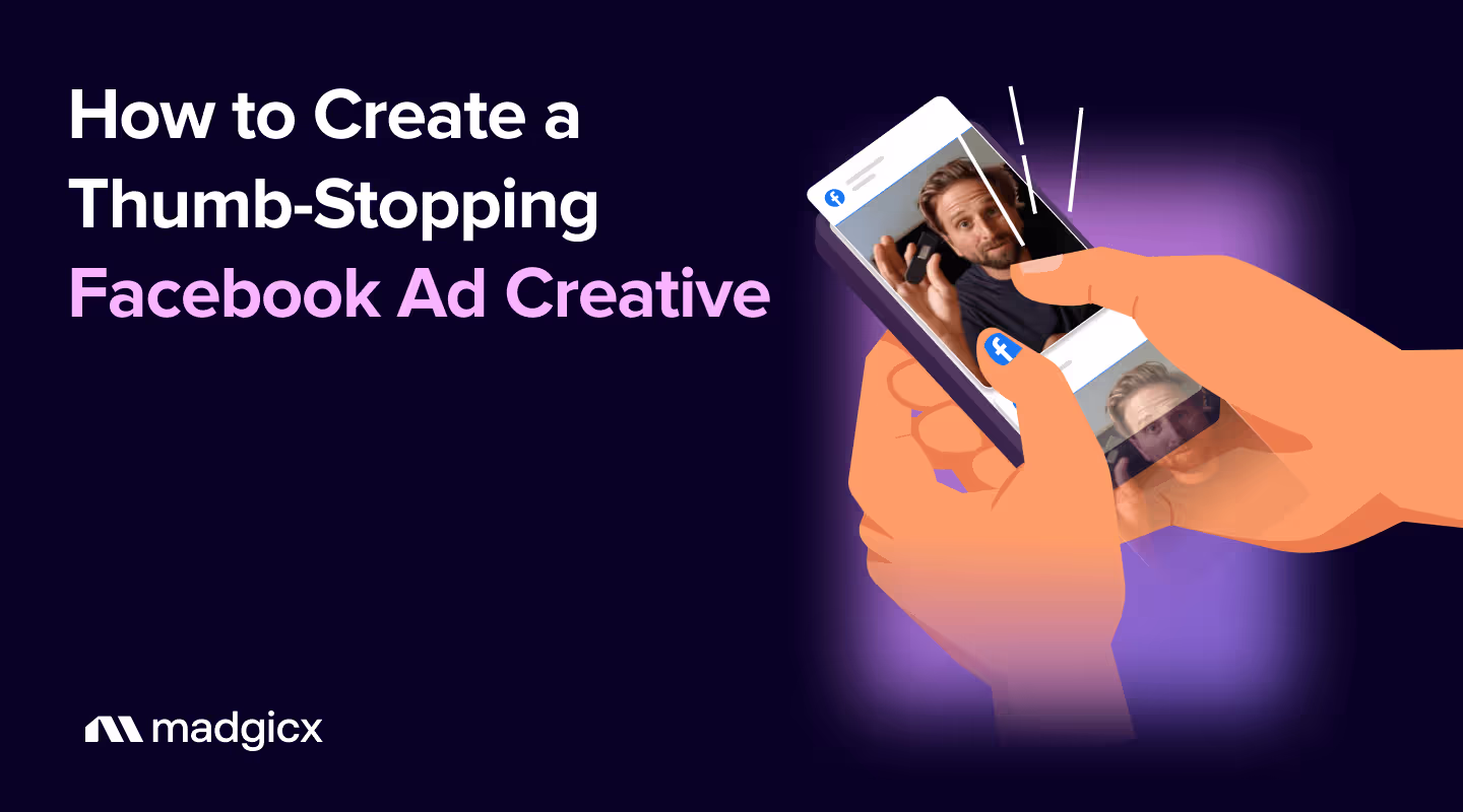 How to Create a Thumb-Stopping Facebook Ad Creative