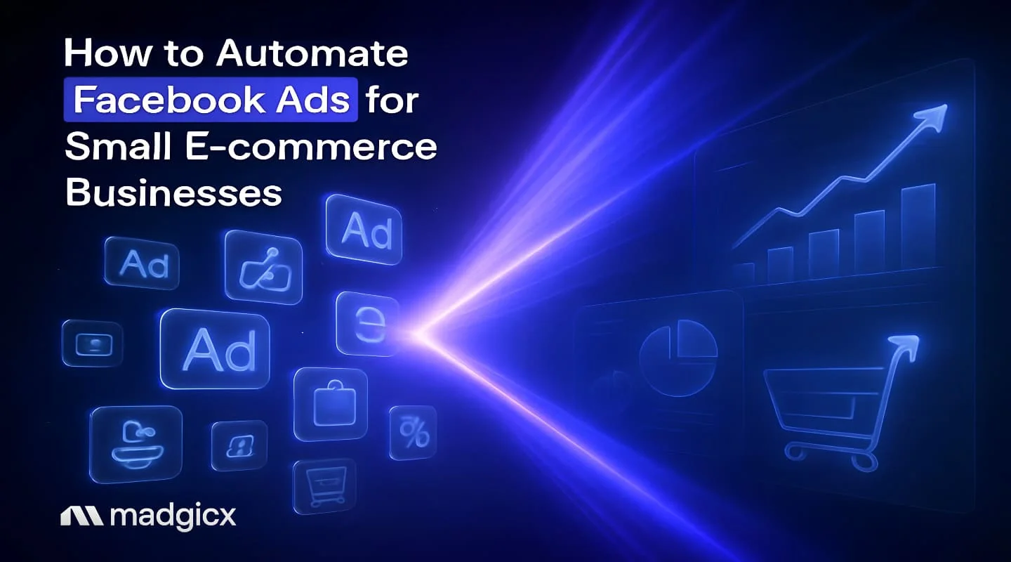 How to Automate Facebook Ads for Small E-commerce Businesses