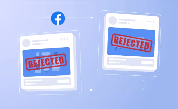 Why Your Facebook Ad Was Rejected (and How to Fix It)