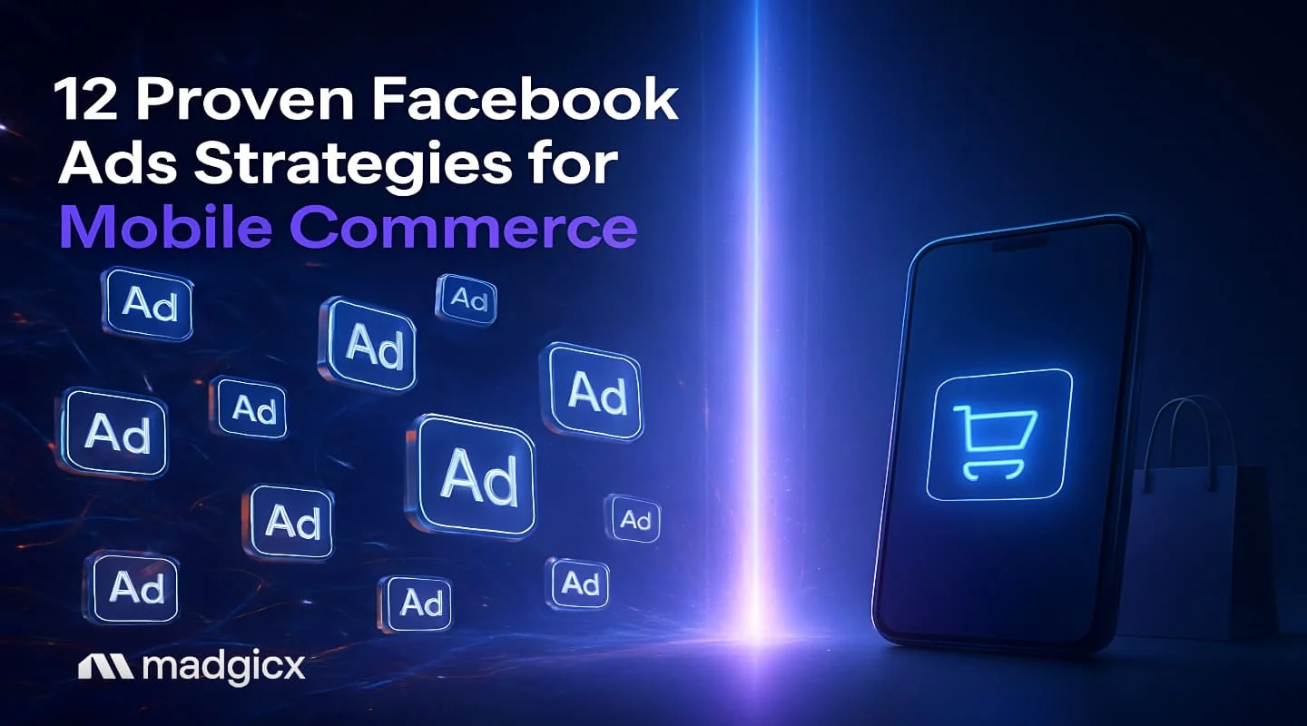 12 Proven Facebook Ads Strategies for Mobile Commerce