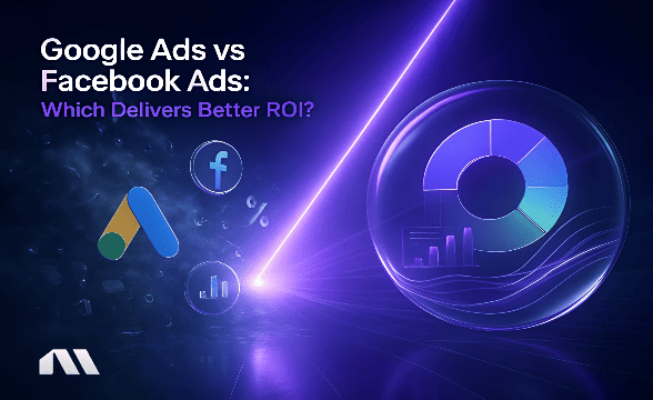 Facebook Ads vs. Google Ads: Which Delivers Better ROI?