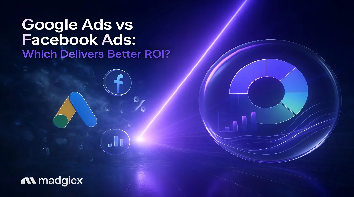 Facebook Ads vs. Google Ads: Which Delivers Better ROI?