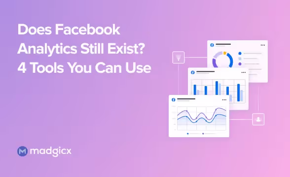 Does Facebook Analytics Still Exist? 4 Tools You Can Use