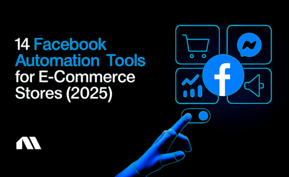14 Facebook Automation Tools for E-Commerce Stores (2025)