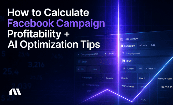 How to Calculate Facebook Campaign Profitability