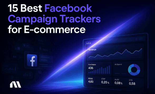 15 Best Facebook Campaign Trackers for E-commerce