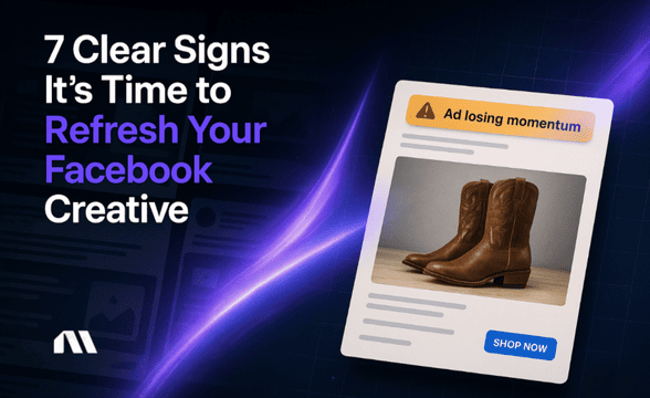 7 Clear Signs It's Time to Refresh Your Facebook Creative