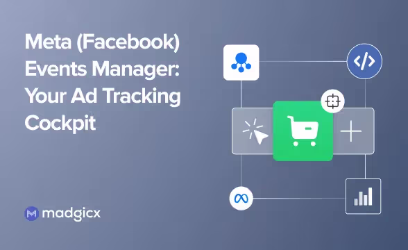 Meta (Facebook) Events Manager: Your Ad Tracking Cockpit