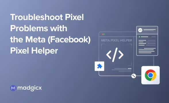 Troubleshoot Pixel Problems with the Meta (Facebook) Pixel Helper