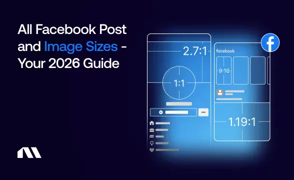 Facebook Post Size 2026: Every Image and Video Dimension