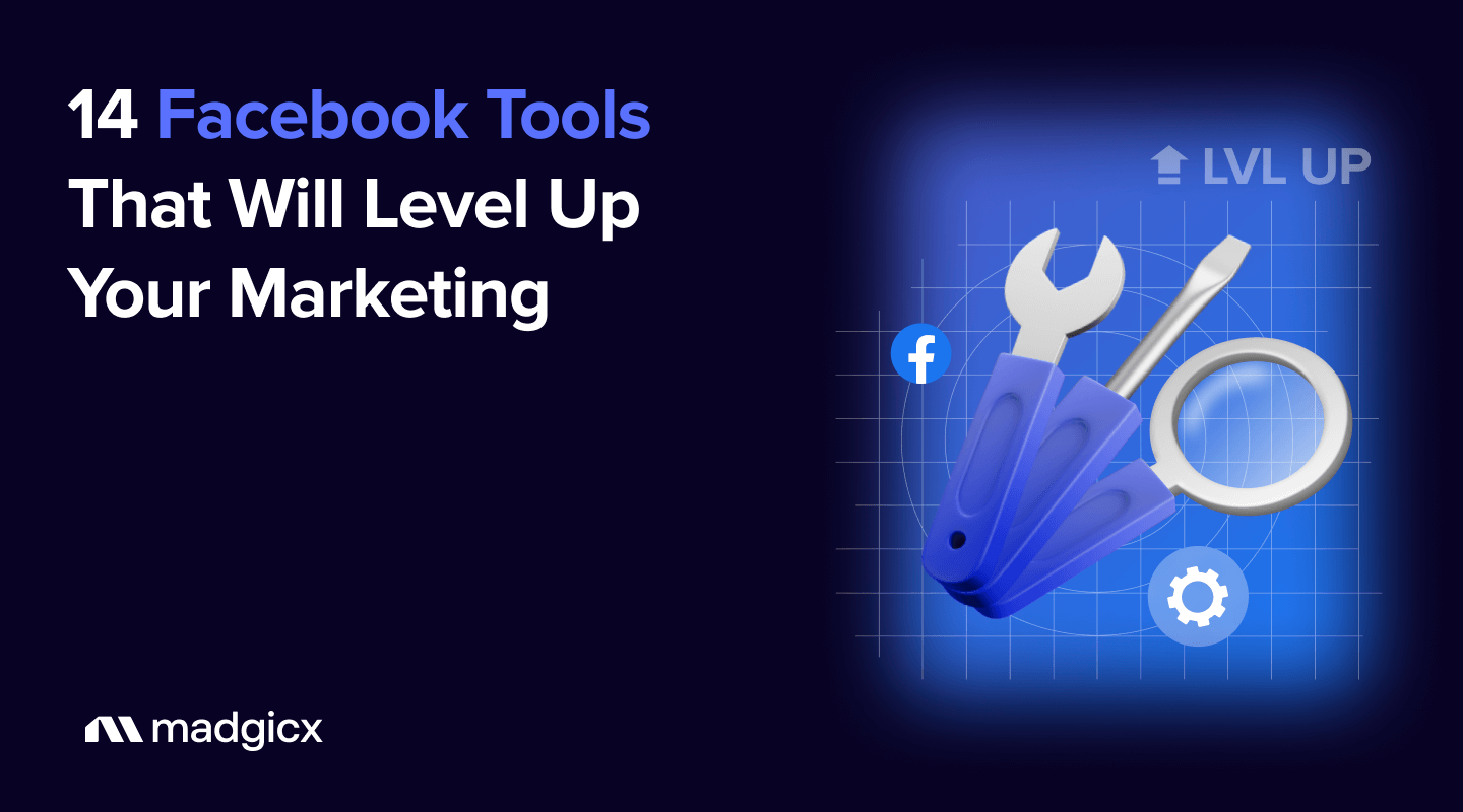 12 Facebook Tools That Will Level Up Your Marketing