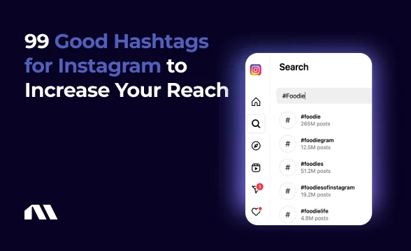 99 Good Hashtags for Instagram to Increase Your Reach