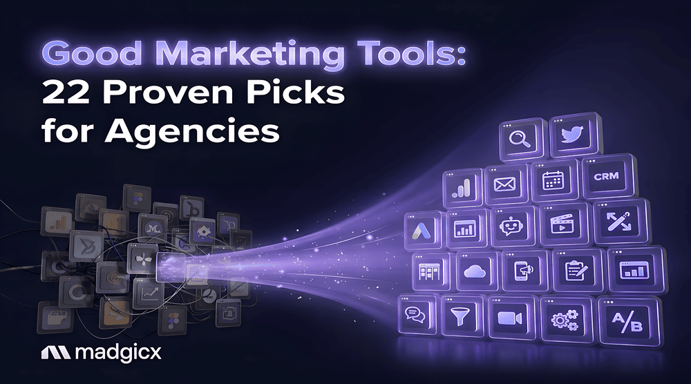 Good Marketing Tools: 22 Proven Picks for Agencies