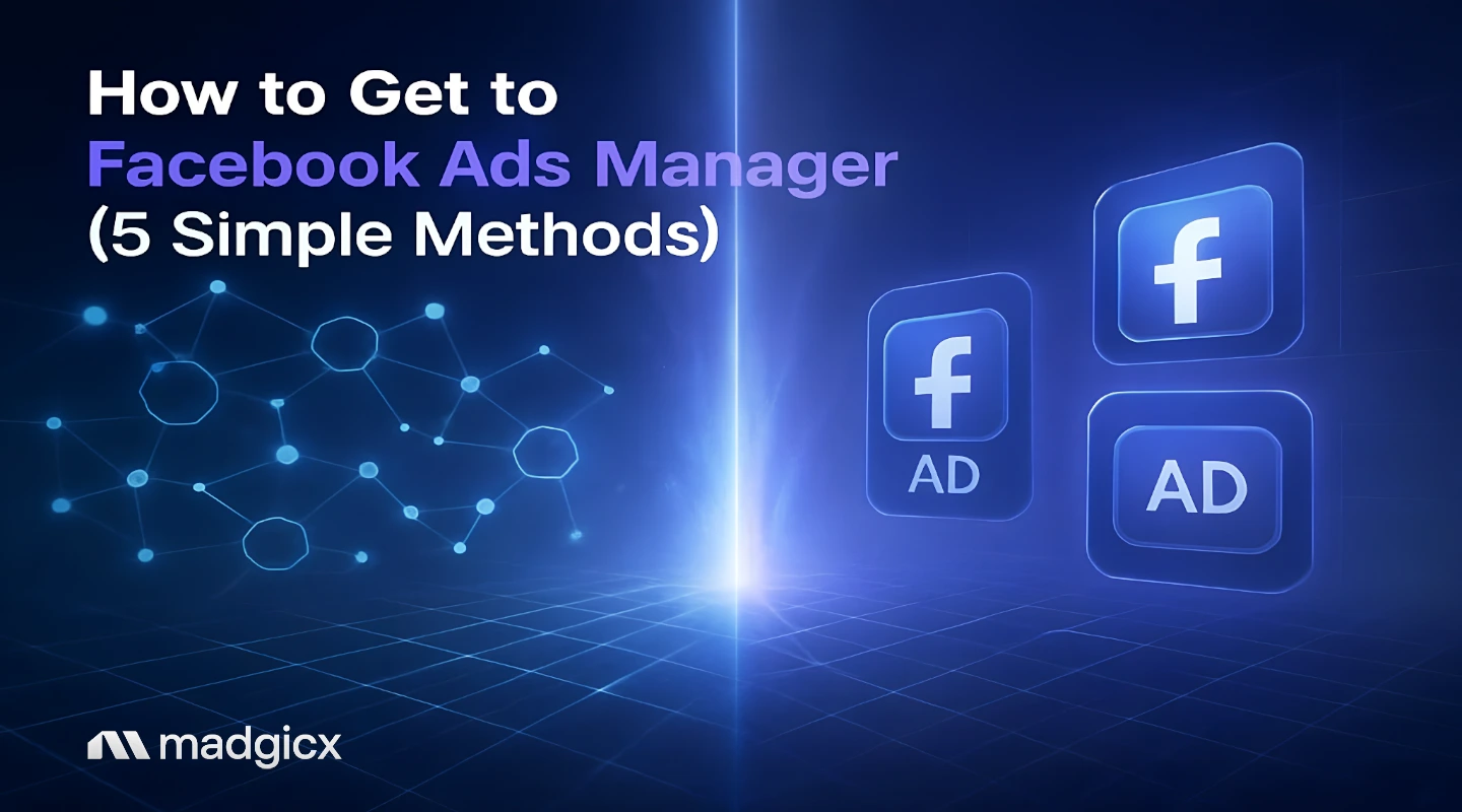 How to Get to Facebook Ads Manager (5 Simple Methods)