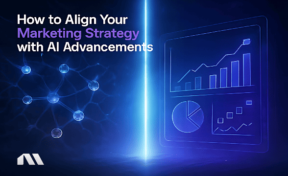 How to Align Your Marketing Strategy with AI Advancements