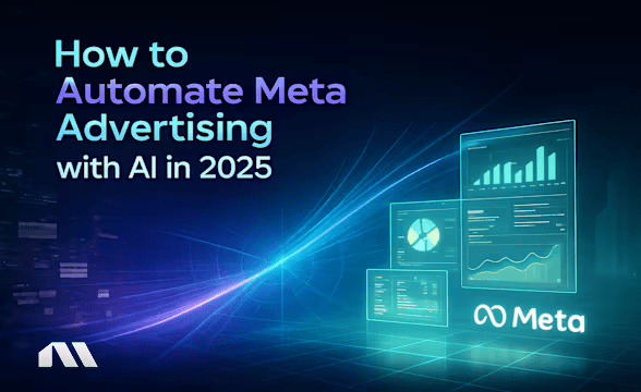 How to Automate Meta Advertising with AI in 2025