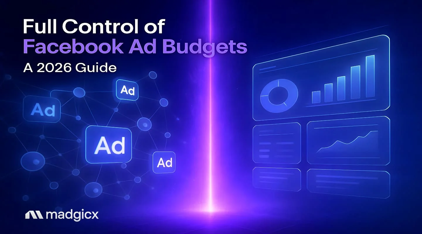 Full Control of Facebook Ad Budgets: A 2026 Guide