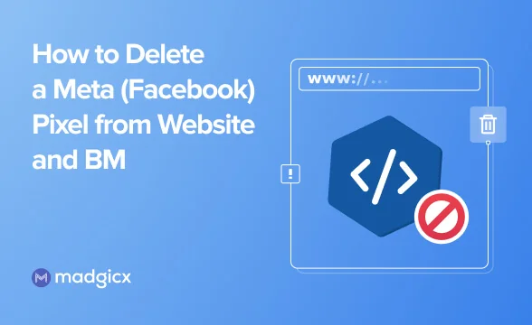 How to Delete a Meta (Facebook) Pixel from Website and BM