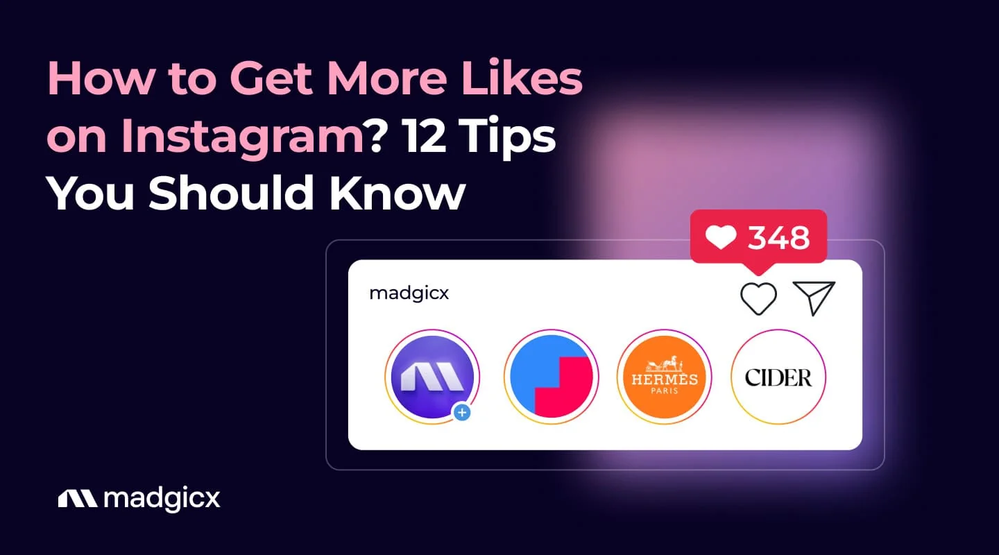How to Get More Likes on Instagram? 12 Tips You Should Know