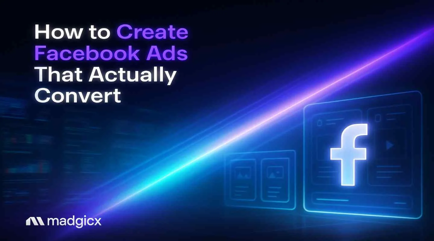 How to Create Facebook Ads That Actually Convert