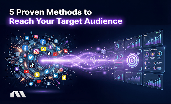 5 Proven Methods to Reach Your Target Audience
