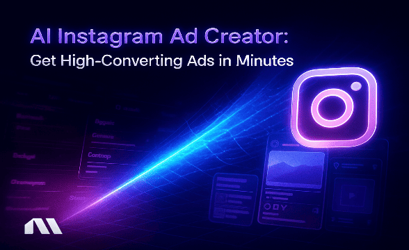 AI Instagram Ad Creator: Get High-Converting Ads in Minutes