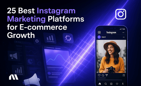 25 Best Instagram Marketing Platforms for Ecom Growth
