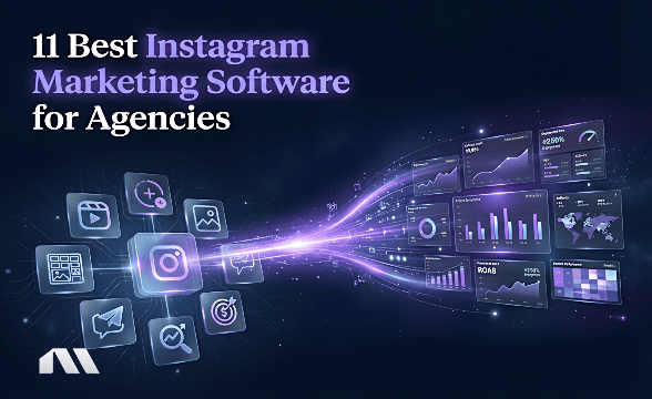 11 Best Instagram Marketing Software for Agencies