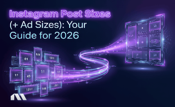Instagram Post Sizes - Your Ultimate Guide for 2026
