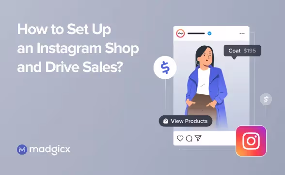 How to Set Up an Instagram Shop and Drive Sales?