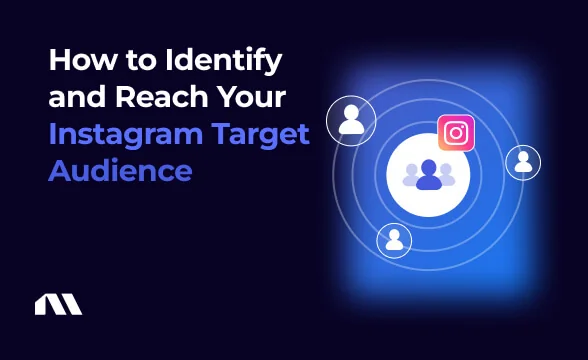 How to Identify and Reach Your Instagram Target Audience