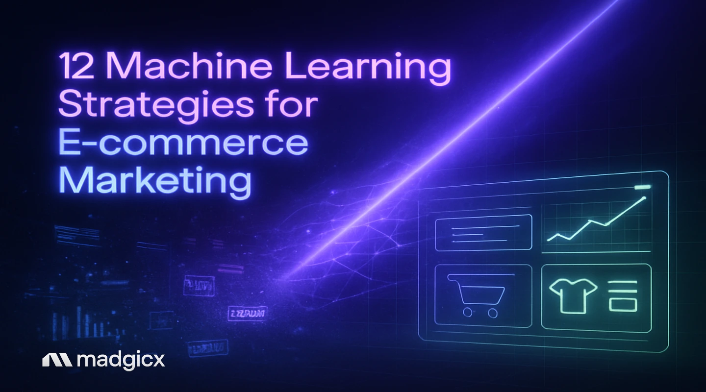 12 Machine Learning Strategies for E-commerce Marketing
