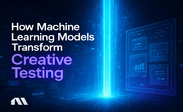 How Machine Learning Models Transform Creative Testing