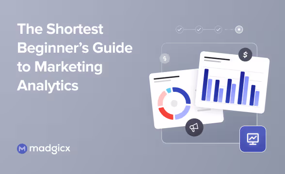 The Shortest Beginner’s Guide to Marketing Analytics