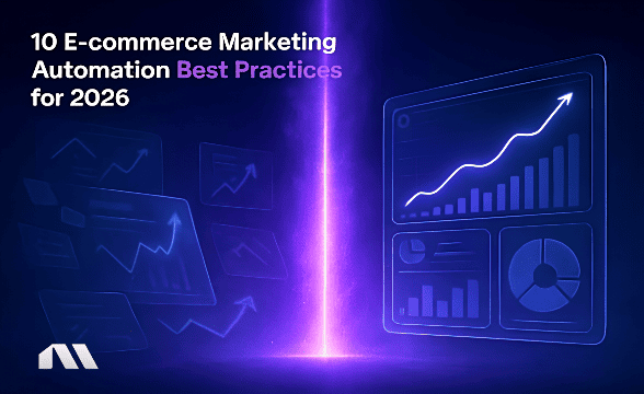 10 E-commerce Marketing Automation Best Practices for 2026