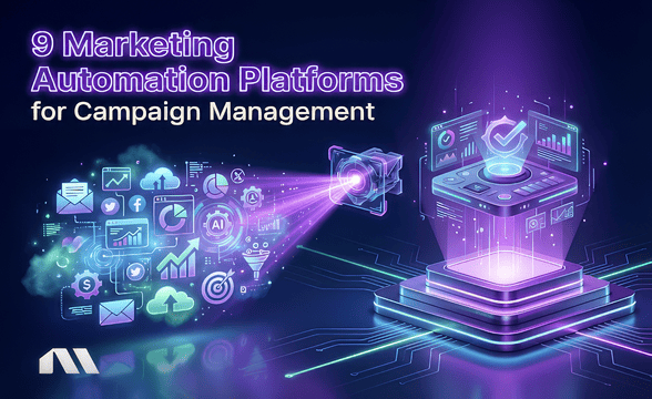 9 Marketing Automation Platforms for Campaign Management