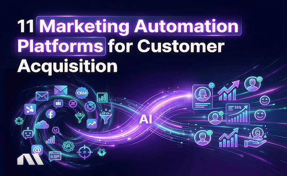 11 Marketing Automation Platforms for Customer Acquisition
