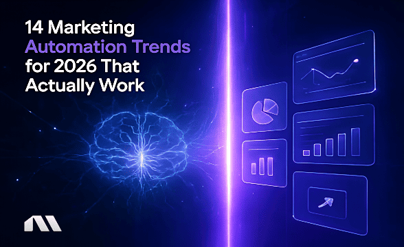 14 Marketing Automation Trends for 2026 That Actually Work