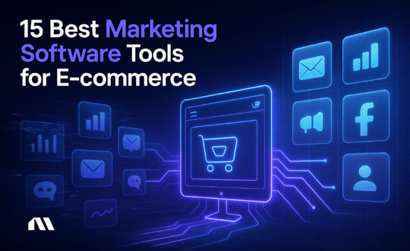15 Best Marketing Software Tools for E-commerce