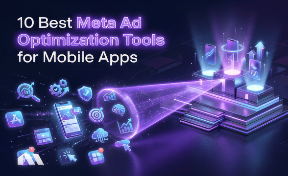10 Best Meta Ad Optimization Tools for Mobile Apps
