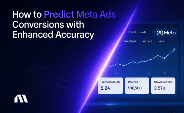 How to Predict Meta Ads Conversions with Enhanced Accuracy