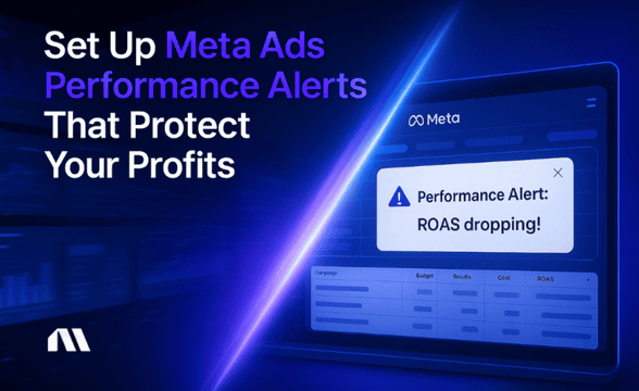 Set Up Meta Ads Performance Alerts That Protect Your Profits