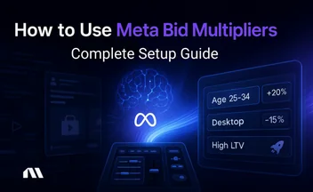 How to Use Meta Bid Multipliers: Complete Setup Guide